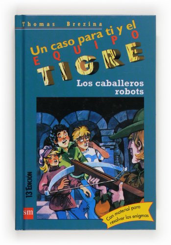 Imagen de archivo de Los caballeros robots (Equipo tigre, Band 4) a la venta por medimops