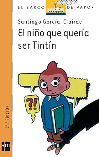 Imagen de archivo de El nino que queria ser tintin/ The Boy Who Wanted to Be Tintin a la venta por Ammareal
