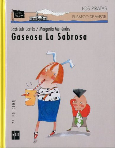 Stock image for Gaseosa LA Sabrosa (El Barco De Vapor) for sale by AwesomeBooks