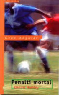 Penalti mortal (Gran Angular) (Spanish Edition) (9788434860483) by Hamley, Dennis