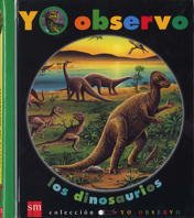 Yo observo. Los dinosaurios