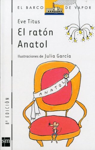 9788434861640: El ratn Anatol: 73 (El Barco de Vapor Blanca)