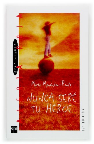 Stock image for Nunca ser tu hroe (Gran Angular: Alerta Roja/ Big Angular: Red Alert) for sale by medimops