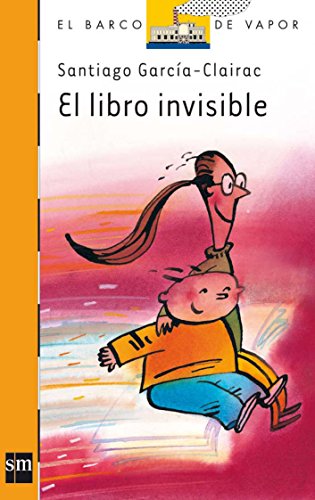 9788434865563: El libro invisible: 119 (El Barco de Vapor Naranja)