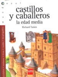 Imagen de archivo de Castillos y Caballeros: la Edad Media a la venta por Hamelyn