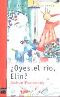 9788434870512: Oyes el ro, Elin? (El Barco De Vapor) (Spanish Edition)