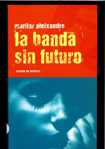 Stock image for La banda sin futuro for sale by Iridium_Books
