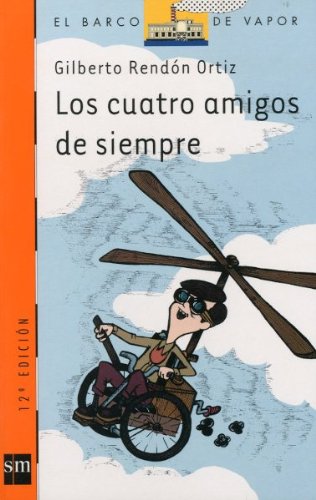 Imagen de archivo de Los cuatro amigos de siempre (El Barco De Vapor) a la venta por medimops