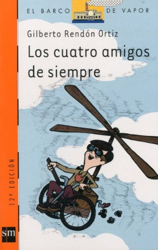 Stock image for Los cuatro amigos de siempre (El Barco De Vapor) for sale by medimops