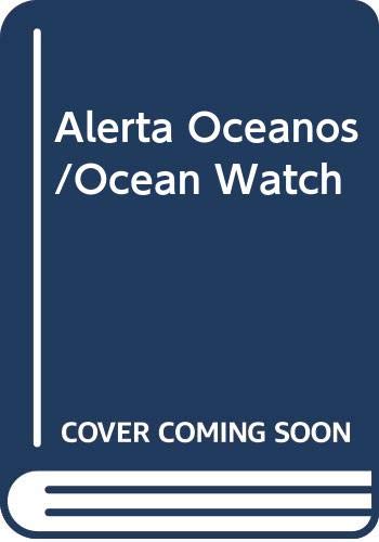Stock image for Alerta Oceanos/Ocean Watch (Spanish Edition) for sale by Iridium_Books