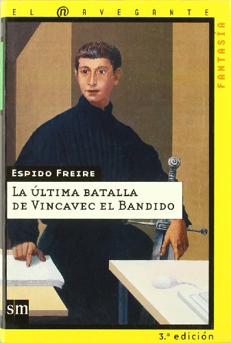 Stock image for La ltima batalla de Vincavec el Bandido (El navegante, Band 12) for sale by medimops