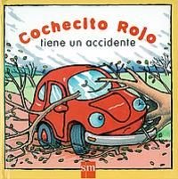 9788434874435: Cochecito rojo tiene un accidente (El cochecito rojo)