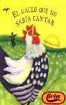 El gallo que no sabia cantar/ The Rooster who could not Sing (Spanish Edition) (9788434874503) by Dallas-Conte, Juliet