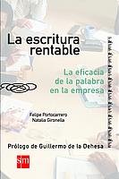 Stock image for La escritura rentable/ Writing Profitable: La Eficacia De La Palabra En La Empresa for sale by medimops