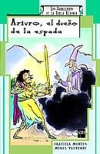 Beispielbild fr Arturo, el dueo de la espada (Mitos y leyendas, Band 1) zum Verkauf von medimops