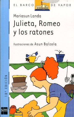 Beispielbild fr Julieta, Romeo y los ratones (Barco de Vapor Azul, Band 103) zum Verkauf von medimops