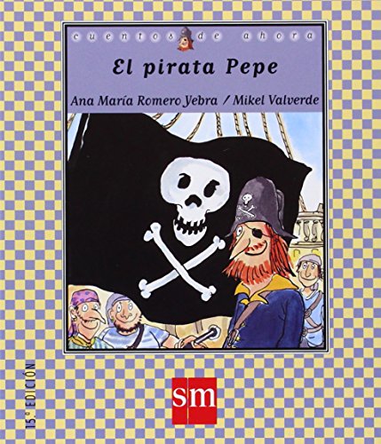 Beispielbild fr Cuentos De Ahora: El Pirata Pepe zum Verkauf von WorldofBooks