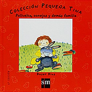 9788434880153: Polluelos, conejos y demas familia/ Chicks, Rabbits and Other Families (Pequena Tina/ Little Tina)