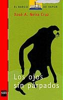 Beispielbild fr Los Ojos Sin Prpados: 134 (el Barco De Vapor Roja) zum Verkauf von RecicLibros