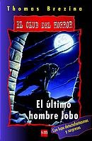 9788434880481: El ltimo hombre-lobo: 8 (Club del horror)