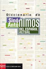 Imagen de archivo de Diccionario de sinnimos y antnimos del espaol actual a la venta por LibroUsado | TikBooks