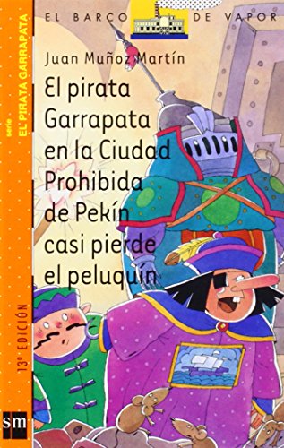 9788434882195: El pirata Garrapata en la ciudad prohibida de Pekin casi pierde el peluquin/ Tick the Pirate in the Forbidden City of Pekin Almost Lost the Toupee