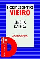 DICCIONARIO DIDÁCTICO VIEIRO. LENGUA GALLEGA.