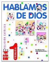Stock image for Religin Catlica. Hablamos de Dios 1 Primaria for sale by LIBRERIA PETRARCA