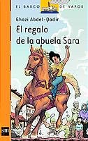 Stock image for El regalo de la abuela Sara (El Barco de vapor: Serie naranja/ The Steamboat: Orange Series) (Spanish Edition) for sale by Bookmonger.Ltd