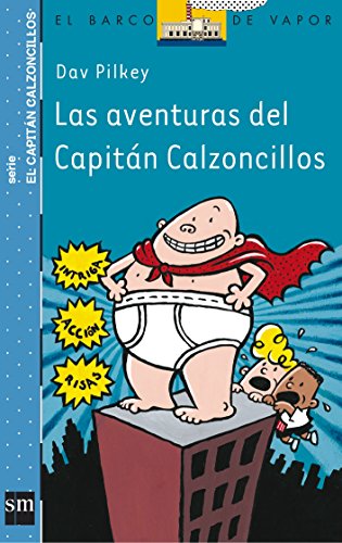 9788434887152: Las aventuras del capitn calzoncillos (El Barco de Vapor Azul)