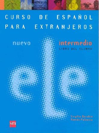 Stock image for CURSO DE ESPAOL PARA EXTRANJEROS. NUEVO INTERMEDIO. LIBRO DEL ALUMNO. for sale by Zilis Select Books