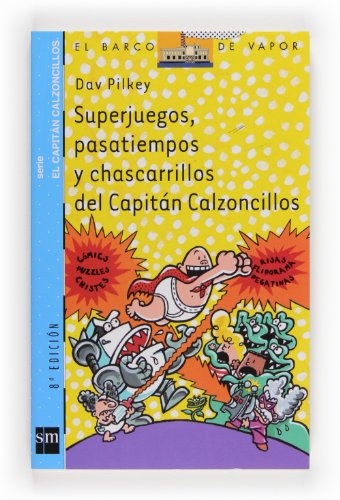 9788434888531: Superjuegos, pasatiempos y chascarrillos del Capitn Calzoncillos (El Barco de Vapor Azul)