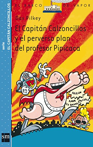 9788434889019: El Capitn Calzoncillos y el perverso plan del profesor Pipicaca