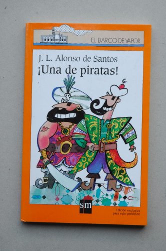 9788434889231: Una de piratas! / J. L. Alonso de Santos ; ilustraciones Enrique Flores