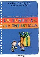 Stock image for La justicia y la injusticia (Piruletas de filosofa) for sale by medimops
