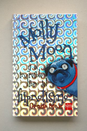 Beispielbild fr Molly Moon y el Increble Libro Del Hipnotismo zum Verkauf von Hamelyn