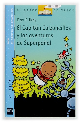 Beispielbild fr El Capitan Calzoncillos Y Las Aventuras De Superpanal / Captain Underpants and the Adventures of Super Diaper Baby zum Verkauf von medimops