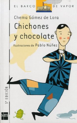 Imagen de archivo de Chichones y chocolate (Barco de Vapor Blanca, Band 98) a la venta por medimops