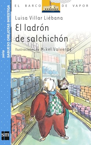 Stock image for El ladr n de salchich n (El barco de vapor: Sabueso Orejotas investiga/ The Steamboat: Big Ears Dog Investigates) (Spanish Edition) for sale by ThriftBooks-Dallas