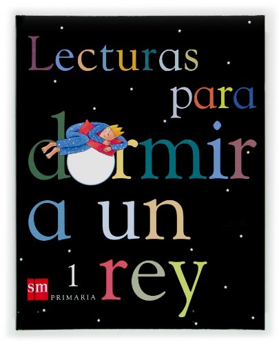 Beispielbild fr Lecturas para Dormir a Un Rey. 1 Primaria - 9788434894082 zum Verkauf von Hamelyn