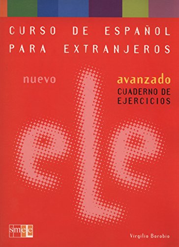 Beispielbild fr Nuevo ELE Avanzado. Cuaderno de Ejercicios (Curso De Espanol Para Extranjeros/ Spanish Course for Foreigners) (Spanish Edition) zum Verkauf von GF Books, Inc.