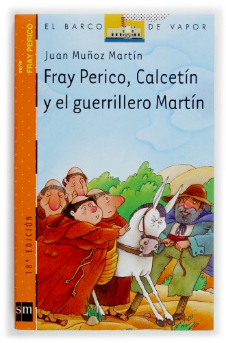 Beispielbild fr Fray perico, calcetn y el guerrillero martn (Barco de Vapor Naranja, Band 4) zum Verkauf von medimops