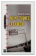 Beispielbild fr No me toques la cabeza!/ Don't Touch My Head! (Spanish edition of Melonhead) zum Verkauf von Irish Booksellers