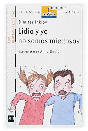 9788434898660: Lidia y yo no somos miedosos (El Barco De Vapor) (Spanish Edition)