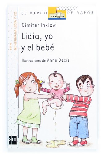 Imagen de archivo de Lidia, Yo Y El Bebe (Mi hermana Lidia y yo/ My Sister Lidia and I) a la venta por WeBuyBooks