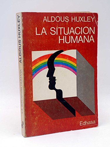 Beispielbild fr La situacin humana zum Verkauf von Librera Prez Galds