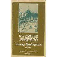 El Ultimo Puritano, Tomo 2 (Hardcover) (Spanish) (Tomo II) (9788435003445) by George Santayana