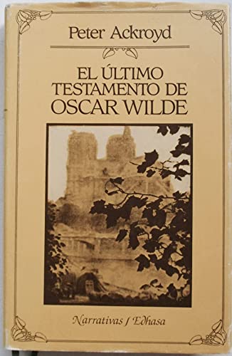 Beispielbild fr El ltimo testamento de Oscar Wilde (Narrativas Histricas) zum Verkauf von medimops