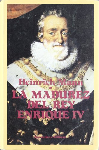 9788435005548: La madurez del rey Enrique IV (Narrativas Histricas)