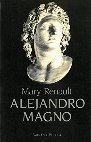 Alejandro Magno (Spanish Edition) (9788435005685) by Renault, Mary